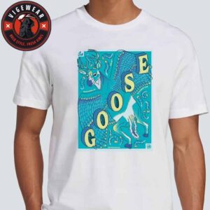 Goose The Band Artwork Poster At 20 Monroe Live On February 13th 2025 Unisex T-Shirt