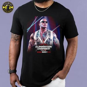 The Rock Will Be At WWE Elimination Chamber On Saturday March 1 2025 Unisex T-shirt